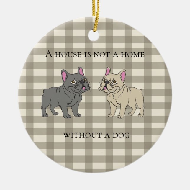 Décoration En Céramique House is not a home without a dog (Devant)