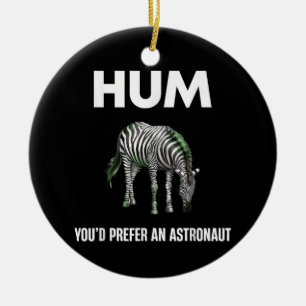 Décoration En Céramique Hum Vous Préfèreriez Un Adtronaut Zèbre Drôle