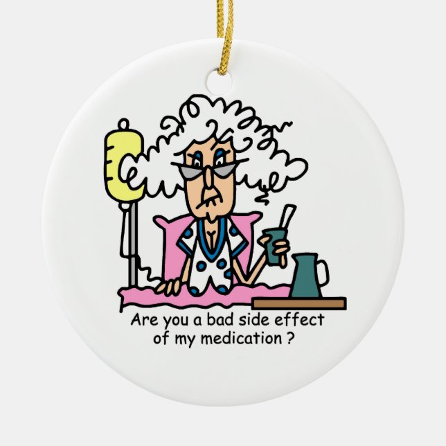 Décoration En Céramique Humour d'effet secondaire de médicament (Devant)