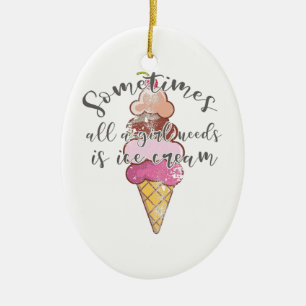 Décoration En Céramique Ice Cream Lover Cadeau Girl Besoin de crème glacée