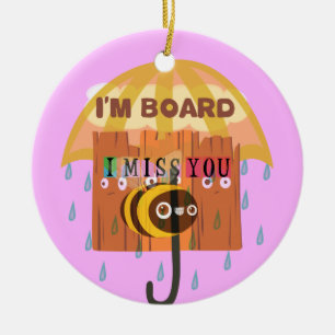 Décoration En Céramique "I'm Board - I Miss You : A Playful & Puny Greetin