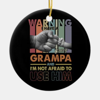 Décoration En Céramique J'ai un grand-père fou Je n'ai pas peur de l'utili