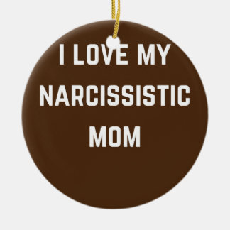 Décoration En Céramique J'aime ma mère narsissique 