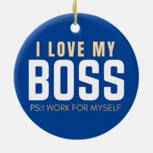 Décoration En Céramique J'Aime Mon Patron PS Je Travaille Pour Moi