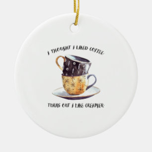 Décoration En Céramique Je Pensais Que J'Aimais Le Café Il S'Avère Que J'A