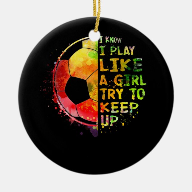 Décoration En Céramique Je sais que je joue comme une fille Football color (Devant)