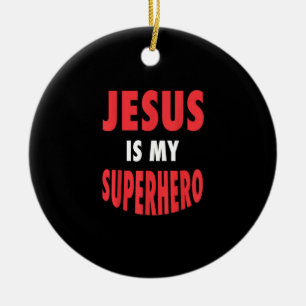 Décoration En Céramique Jésus Is My Superhero T-shirt Christian Venin Whit