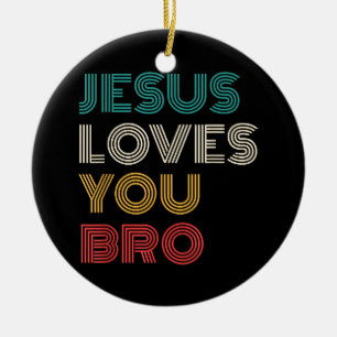 Décoration En Céramique Jésus Vous Aime Bro, Drôle Foi Chrétienne Rétro
