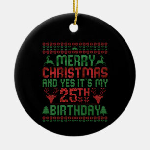 Décoration En Céramique Joyeux Noël et oui C'est mon cadeau d'anniversaire