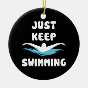 Décoration En Céramique Just Keep Swimming - Funny Swim Sport Swimmer