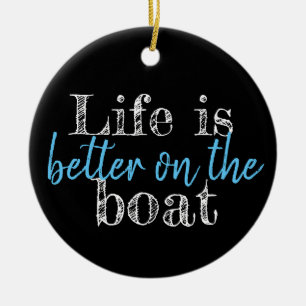 Décoration En Céramique LA VIE nautique EST MEILLEURE SUR LE BATEAU  