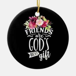 Décoration En Céramique Les amis sont Dieu meilleur cadeau