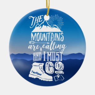 Décoration En Céramique Les montagnes appellent et je dois aller typograph