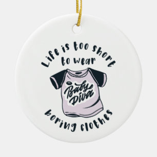 Décoration En Céramique Life is too short to wear boring clothes