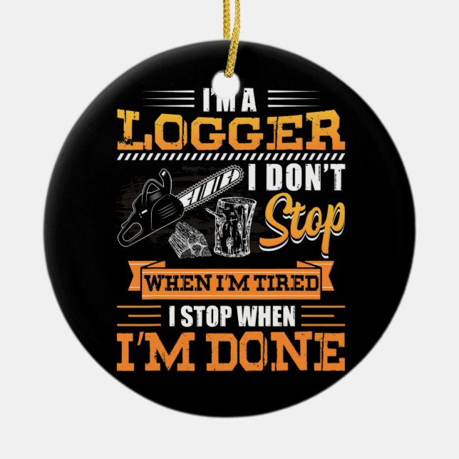 Décoration En Céramique Logger Je ne m'arrête pas quand je suis fatigué Lu (Devant)