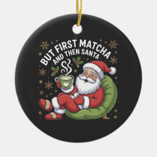 Décoration En Céramique Mais d'abord Matcha puis Père Noël les amoureux de