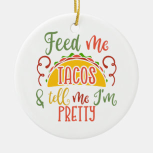 Décoration En Céramique Me nourrir de Tacos et me dire que je suis plutôt