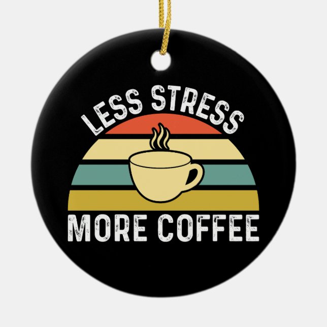 Décoration En Céramique Moins de stress Plus de café (Devant)