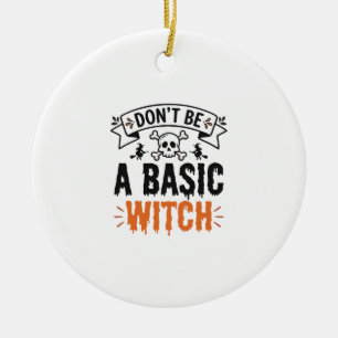 Décoration En Céramique Ne sois pas une sorcière basique Halloween vintage