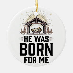 Décoration En Céramique Noël chrétien Il est né pour moi