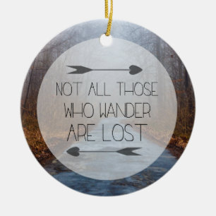 Décoration En Céramique Non tout ceux que Wander sont perdu