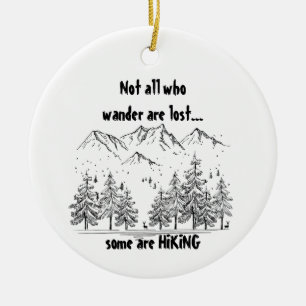 Décoration En Céramique Not All Who Wander are Lost Fun HIKING Custom