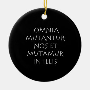 Décoration En Céramique Omnia mutantur nos et mutamur in illis