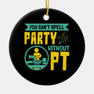 Décoration En Céramique On ne peut pas épeler la fête sans PT de thérapie