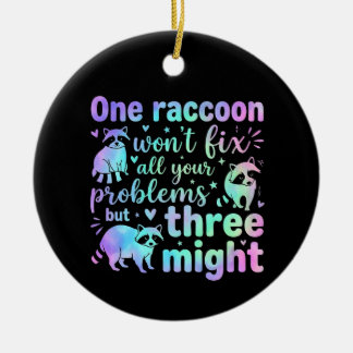 Décoration En Céramique One raccoon won't fix all your problems but three