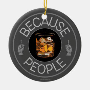 Décoration En Céramique Parce que les gens (whisky)
