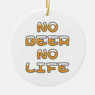DÉCORATION EN CÉRAMIQUE PAS DE BIÈRE PAS DE VIE