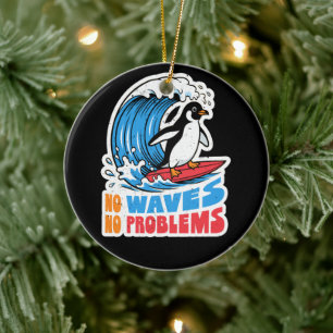 Décoration En Céramique Pas de vagues pas de problèmes Pingouin drôle surf