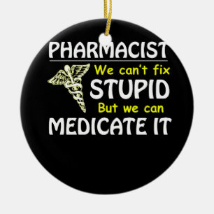 Décoration En Céramique Pharmacien Nous Ne Pouvons Pas Réparer Mais Nous 