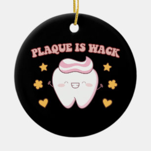 Décoration En Céramique Plaque super est Wack Dental Hygienist