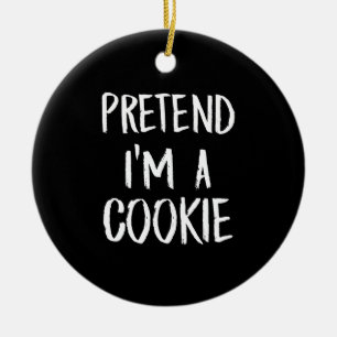 Décoration En Céramique Prétendre Que Je Suis Un Cookie Drôle cadeau de