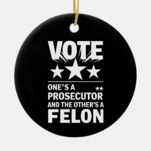 Décoration En Céramique Procureur contre Felon Voter Politique amusante