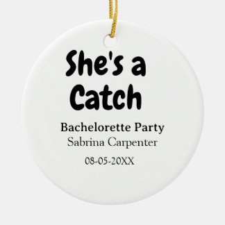 Décoration En Céramique She's a catch bachelorette party name date simple 