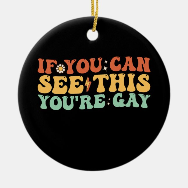 Décoration En Céramique Si tu vois ça, tu es gay (Devant)