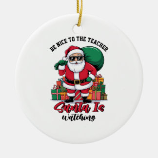 Décoration En Céramique Soyez gentil avec l'enseignant Santa vous regarde