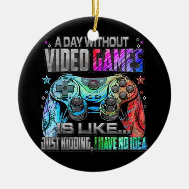 Décoration En Céramique Une Journée Sans Jeux Vidéos Amusants Joueurs Joue (Devant)