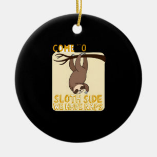 Décoration En Céramique Viens du côté des paresseux T-Shirt - Blague drôle