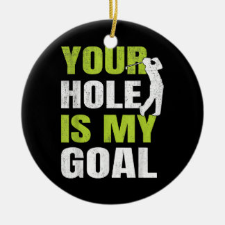 Décoration En Céramique Votre trou est mon objectif - Joueur de golf humou