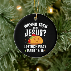 Décoration En Céramique Voulez-vous Taco Sur Jésus Cinco de Mayo Chrétien