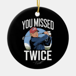 Décoration En Céramique Vous avez raté deux fois Golf 2024 Vote Trump m'a 