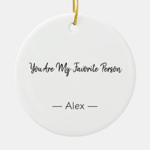 Décoration En Céramique Vous êtes ma personne préférée – Citation d'amour