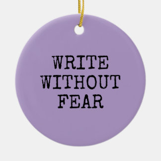 Décoration En Céramique Write Without Fear Edit Without Mercy Writers