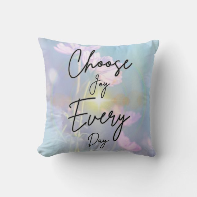 Decorative Cojín Choose Joy Every Day Throw Pillow (Front)