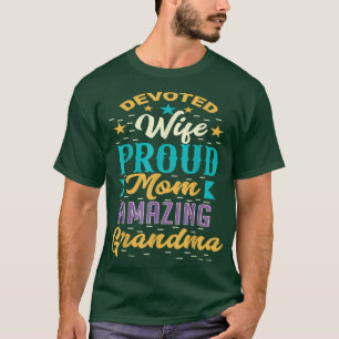 Ded Wife Proud Mom Amazing Grandma Mother's Day T-Shirt
