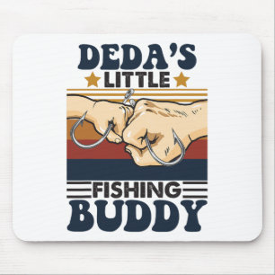 Deda's Little Fishing Buddy Funny Fishing Partner Mouse Pad