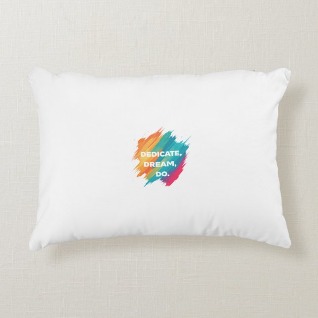 Dedicate, Dream, Do Accent Pillow (Front)